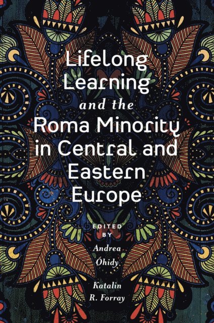 Katalin R. Forray, Andrea Ohidy - Lifelong Learning and the Roma Minority in Central and Eastern Europe, E-bok