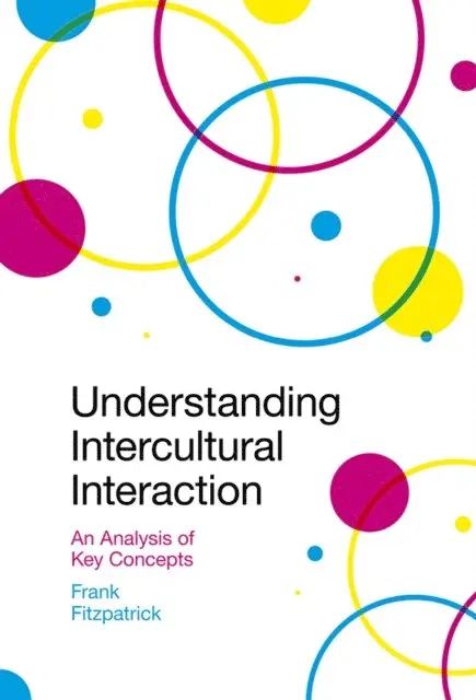 Frank Fitzpatrick - Understanding Intercultural Interaction, E-bok. Tillgänglighet: Lägg i varukorg