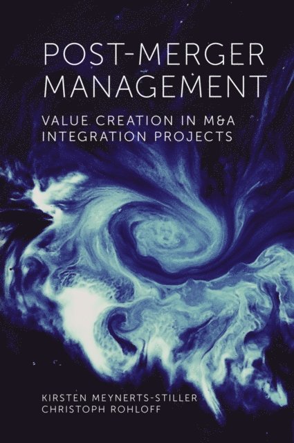 Christoph Rohloff, Kirsten Meynerts-Stiller - Post-Merger Management, E-bok