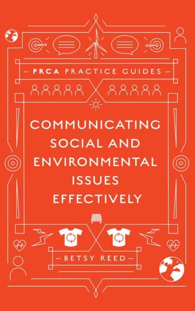Betsy Reed - Communicating Social and Environmental Issues Effectively, E-bok