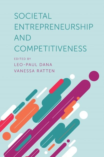 Vanessa Ratten, Leo-Paul Dana - Societal Entrepreneurship and Competitiveness, E-bok