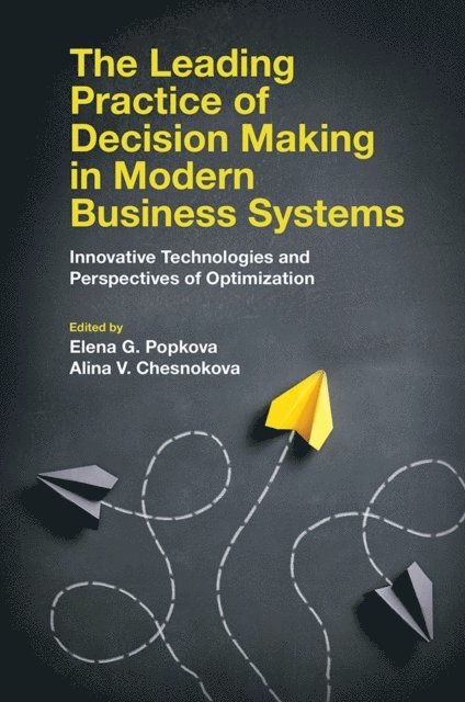 Alina V. Chesnokova, Elena G. Popkova - Leading Practice of Decision Making in Modern Business Systems, E-bok