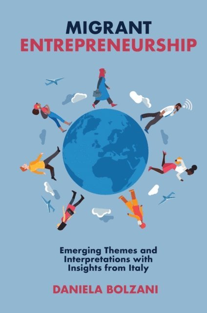 Daniela Bolzani - Migrant Entrepreneurship, E-bok