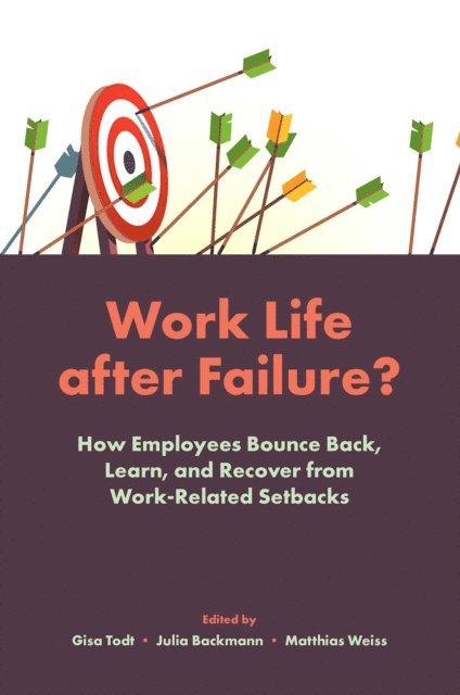 Matthias Weiss, Julia Backmann, Gisa Todt - Work Life After Failure?, E-bok