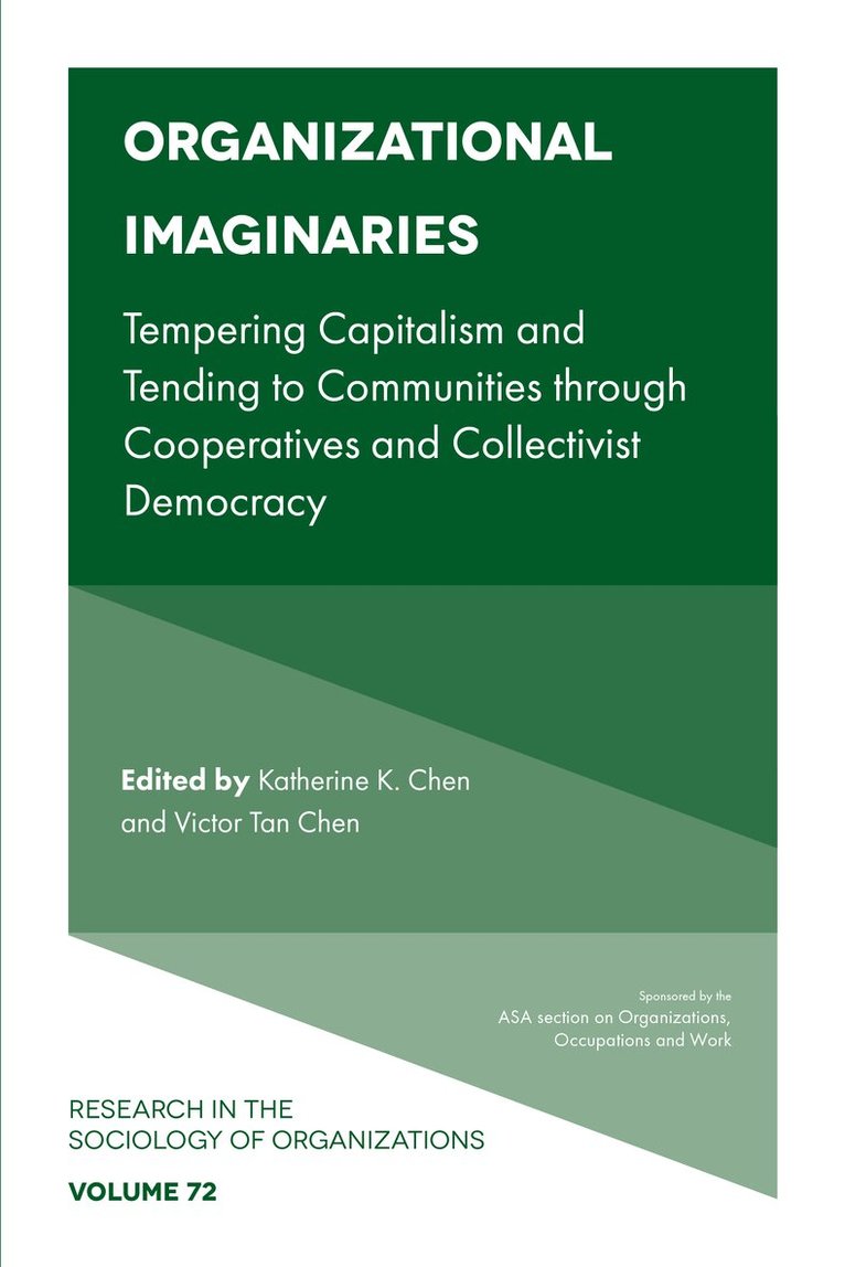 Katherine K. Chen, Victor Tan Chen - Organizational Imaginaries, Inbunden