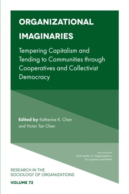 Victor Tan Chen, Katherine K. Chen - Organizational Imaginaries, E-bok