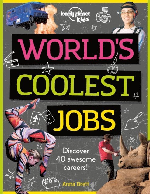 Anna Brett, Lonely Planet Kids - World's Coolest Jobs, E-bok