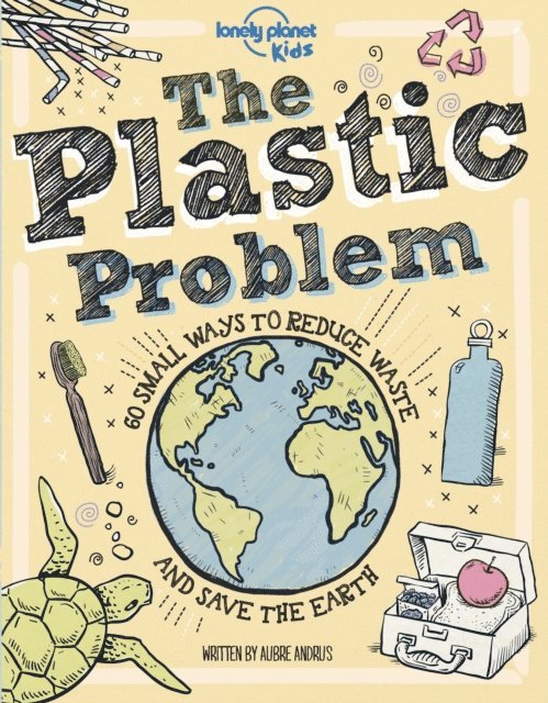 Aubre Andrus, Lonely Planet Kids - Plastic Problem, E-bok