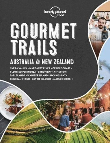 Food, Anita Isalska, Sofia Levin, Charles Rawlings-Way, Sarah Reid - Lonely Planet Gourmet Trails - Australia & New Zealand, Inbunden