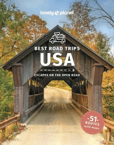 Lonely Planet Best Road Trips USA by Lonely Planet, Anthony Ham, Kate Armstrong, Carolyn Bain, Amy C Balfour
