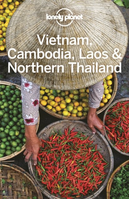 Greg Bloom - Lonely Planet Vietnam, Cambodia, Laos & Northern Thailand, E-bok