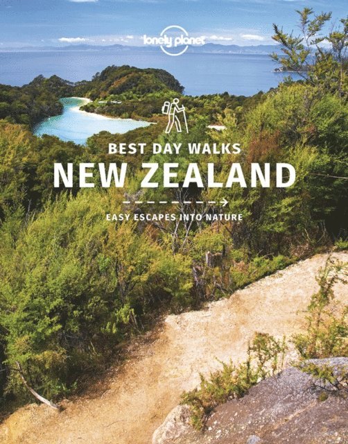 Peter Dragicevich, Andrew Bain, Craig McLachlan - Lonely Planet Best Day Walks New Zealand, E-bok