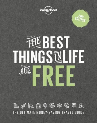 Lonely Planet - Lonely Planet The Best Things in Life are Free, Inbunden