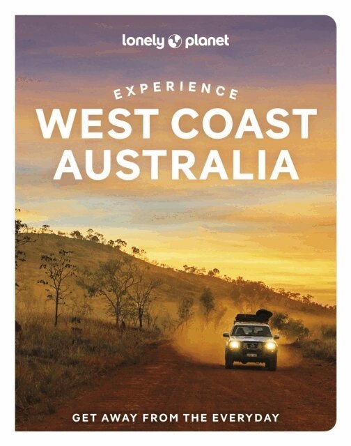 Lonely Planet, Fleur Bainger, Anthony Ham, Lonely Planet - Lonely Planet Experience West Coast Australia, Häftad