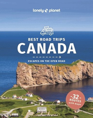 Lonely Planet Best Road Trips Canada by Lonely Planet