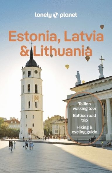 Lonely Planet Estonia, Latvia & Lithuania av Lonely Planet, Anna Kaminski, Solveiga Kalva, Leonid Ragozin, Angelo Zinna