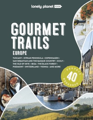 Food - Lonely Planet Gourmet Trails - Europe, Inbunden