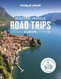 Lonely Planet Electric Vehicle Road Trips - Europe