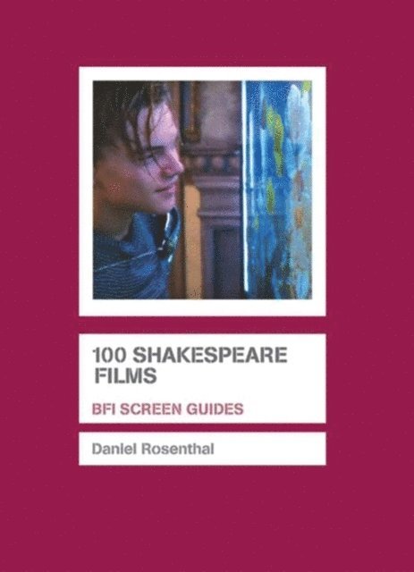 Daniel Rosenthal - 100 Shakespeare Films, E-bok