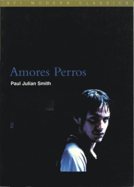 Paul Julian Smith - Amores Perros, E-bok