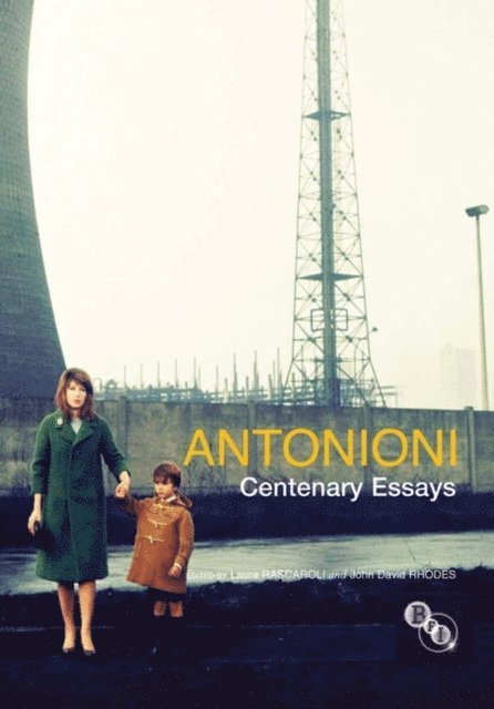 Laura Rascaroli, John David Rhodes - Antonioni, E-bok
