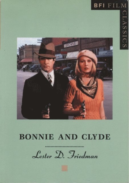 Lester D. Friedman - Bonnie and Clyde, E-bok