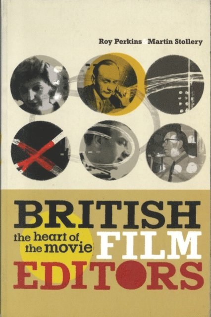 Roy Perkins, Martin Stollery - British Film Editors, E-bok