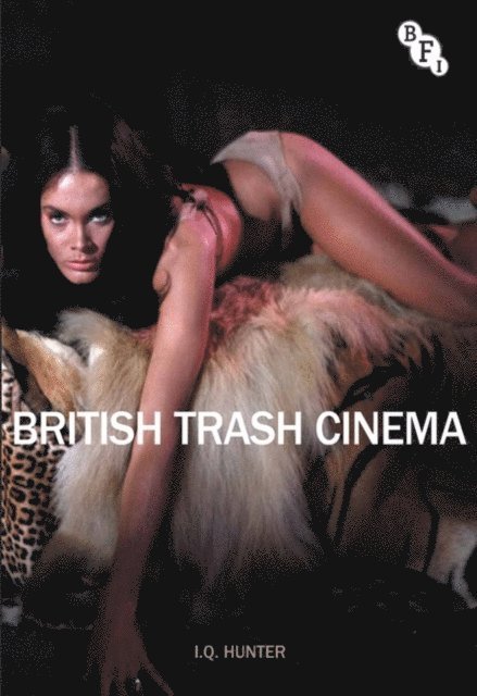 Ian Hunter - British Trash Cinema, E-bok