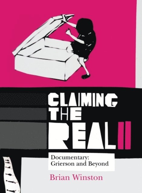 Brian Winston - Claiming the Real, E-bok