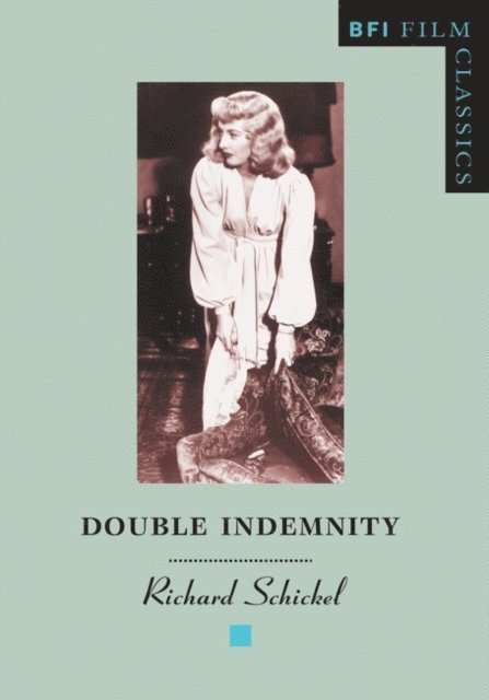 Richard Schickel - Double Indemnity, E-bok