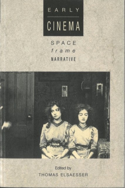 Thomas Elsaesser, Adam Barker - Early Cinema, E-bok