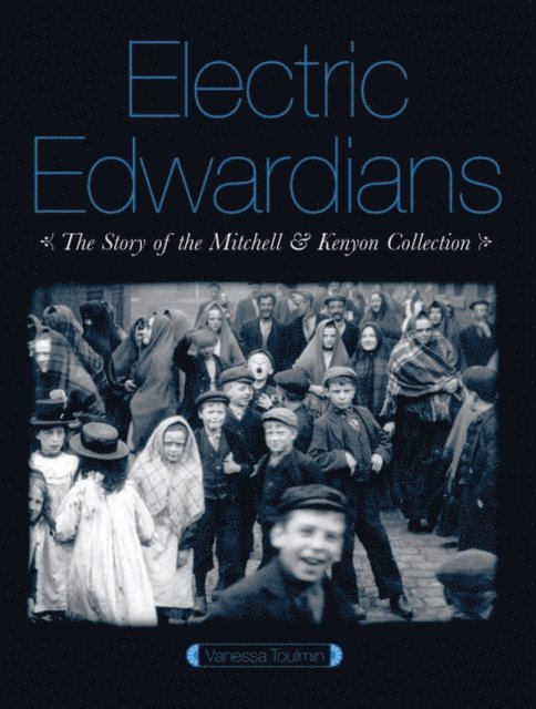Vanessa Toulmin - Electric Edwardians, E-bok