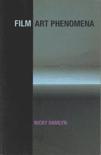 Nicky Hamlyn - Film Art Phenomena, E-bok