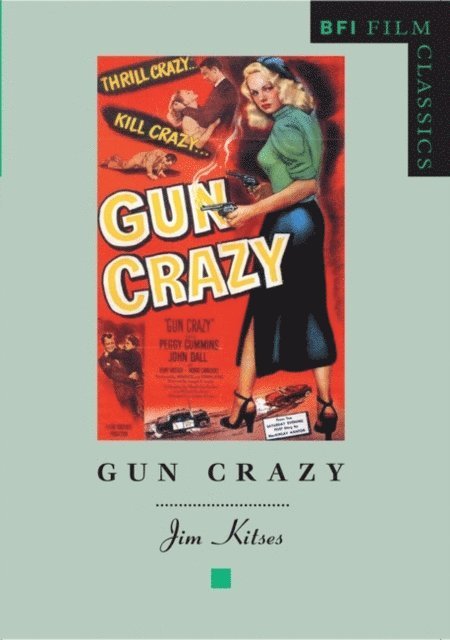 Jim Kitses - Gun Crazy, E-bok
