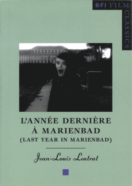 Jean-Louis Leutrat - L'Année dernière à Marienbad (Last Year in Marienbad), E-bok