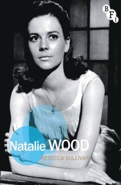 Rebecca Sullivan - Natalie Wood, E-bok