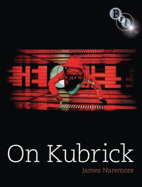 James Naremore - On Kubrick, E-bok