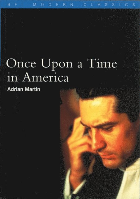 Adrian Martin - Once Upon a Time in America, E-bok