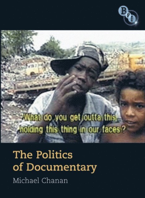 Michael Chanan - Politics of Documentary, E-bok