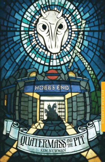Kim Newman - Quatermass and the Pit, E-bok