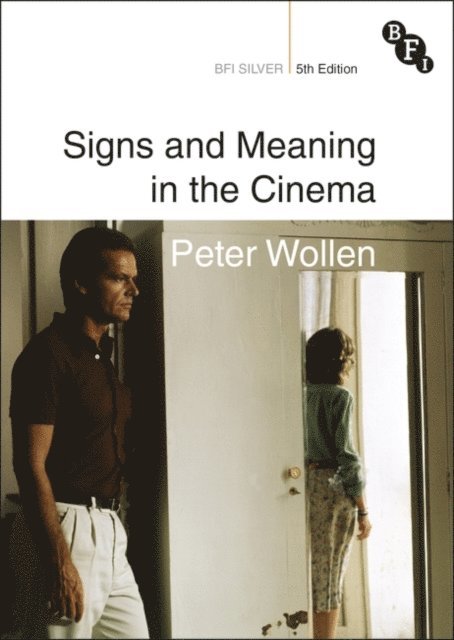 Peter Wollen - Signs and Meaning in the Cinema, E-bok