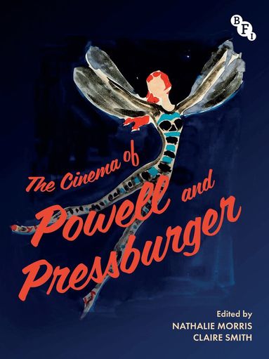 Cinema of Powell and Pressburger by Nathalie Morris