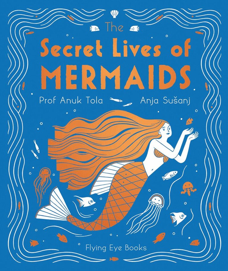 Anuk Tola - Secret Lives of Mermaids, Häftad. Tillgänglighet: Kommande
