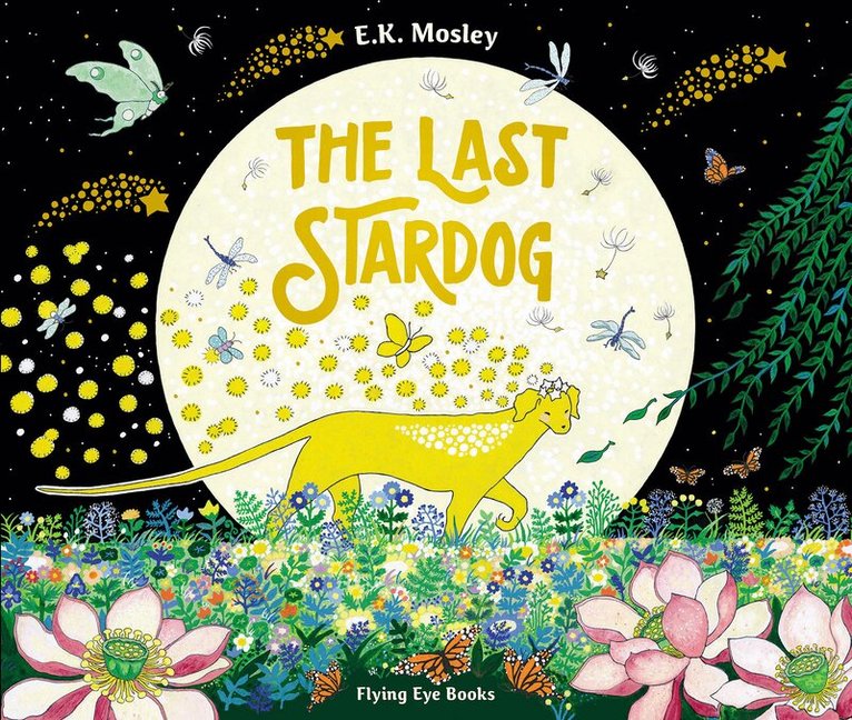 E.K. Mosley - Last Stardog, Inbunden