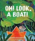 Oh! Look, a Boat!