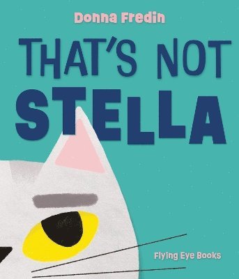 Donna Fredin - That's Not Stella, Inbunden