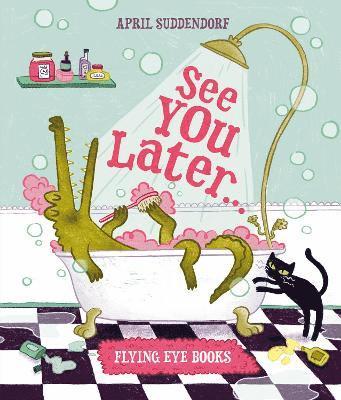 April Suddendorf - See You Later..., Häftad