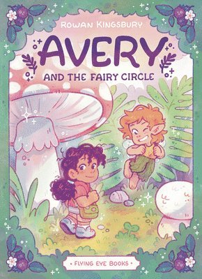 Rowan Kingsbury - Avery and the Fairy Circle (Library Edition), Inbunden. Tillgänglighet: Tillfälligt slut