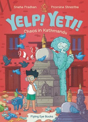 Sneha Pradhan - Yelp! Yeti! Chaos in Kathmandu (Library Edition), Inbunden