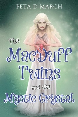 Peta D March - MacDuff Twins and the Mystic Crystal, Häftad. Tillgänglighet: Lägg i varukorg